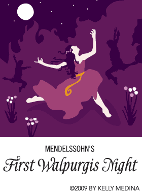 Mendelssohn`s First Walpurgis Night by Kelly Medina